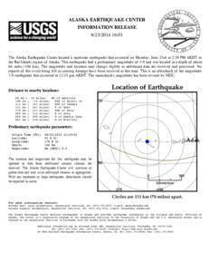 ALASKA EARTHQUAKE CENTER INFORMATION RELEASE[removed]:01 The Alaska Earthquake Center located a moderate earthquake that occurred on Monday, June 23rd at 2:29 PM AKDT in the Rat Islands region of Alaska. This earthqu