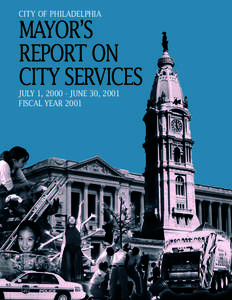 CITY OF PHILADELPHIA  MAYOR’S REPORT ON CITY SERVICES JULY 1, [removed]JUNE 30, 2001