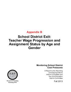 Appendix B  School District Exit: Teacher Wage Progression and Assignment Status by Age and Gender