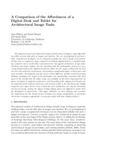 A Comparison of the Aﬀordances of a Digital Desk and Tablet for Architectural Image Tasks Ame Elliott and Marti Hearst 102 South Hall University of California, Berkeley