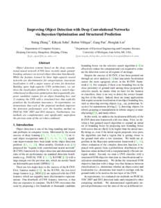 Improving Object Detection with Deep Convolutional Networks via Bayesian Optimization and Structured Prediction Yuting Zhang*† , Kihyuk Sohn† , Ruben Villegas† , Gang Pan* , Honglak Lee† *  Department of Computer