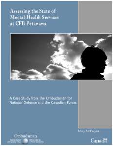 Assessing the State of Mental Health Services at CFB Petawawa A Case Study from the Ombudsman for National Defence and the Canadian Forces