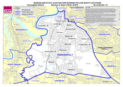 QUEENSLAND STATE ELECTION 2009 SHOWING POLLING BOOTH LOCATIONS Yeerongpilly District Electors at Close of Roll: 30,979 No.of Booths: 18 LEGEND