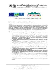 Project co-financed by the EU  Terms of Reference for the Carpathian Wetlands Initiative (CWI) Mission and objectives of the Carpathian Wetlands Initiative Mission To contribute to the implementation of the Memorandum of