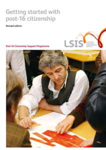 Getting started with post-16 citizenship Revised edition Post-16 Citizenship Support Programme