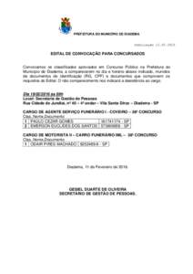 PREFEITURA DO MUNICÍPIO DE DIADEMA PublicaçãoEDITAL DE CONVOCAÇÃO PARA CONCURSADOS  Convocamos os classificados aprovados em Concurso Público na Prefeitura do