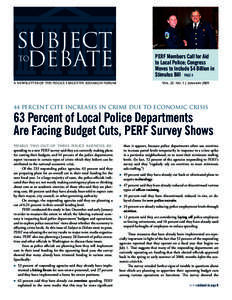 PERF Members Call for Aid to Local Police; Congress Moves to Include $4 Billion in Stimulus Bill PAGE 4 A NEWSLETTER OF THE POLICE EXECUTIVE RESEARCH FORUM