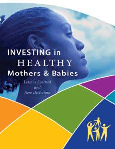 The Maternal, Child and Family Health Coalition The Maternal, Child and Family Health Coalition (MCFHC) is a partnership of private and public organizations, community and civic leaders, businesses and consumers commit