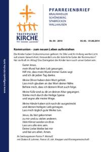 Nr[removed][removed]Kommunion – zum neuen Leben auferstehen Die Kinder haben Erstkommunion gefeiert. Ihr Eifer und ihr Anfang werfen Licht