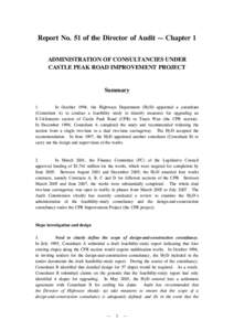 Report No. 51 of the Director of Audit — Chapter 1 ADMINISTRATION OF CONSULTANCIES UNDER CASTLE PEAK ROAD IMPROVEMENT PROJECT Summary 1.