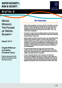 WATER SECURITY, RISK & SOCIETY Brief No. 8 Water Worlds: