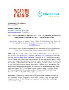 FOR IMMEDIATE RELEASE February 16, 2016 MEDIA CONTACTS  ororWEAR ORANGE PARTNERS WITH STREET-LEVEL YOUTH MEDIA TO SPONSOR