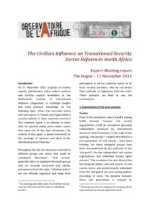 The Civilian Influence on Transitional Security Sector Reform in North Africa Expert Meeting report The Hague – 11 November 2011 Introduction On 11 November 2011, a group of country
