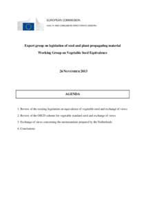EUROPEAN COMMISSION HEALTH AND CONSUMERS DIRECTORATE-GENERAL Expert group on legislation of seed and plant propagating material Working Group on Vegetable Seed Equivalence