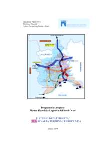 REGIONE PIEMONTE Direzione Trasporti Settore Navigazione Interna e Merci Programma Integrato Master Plan della Logistica del Nord Ovest