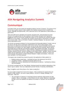 NAVIGATING ANALYTICS SUMMIT COMMUNIQUE  AIIA Navigating Analytics Summit Communiqué On 20 March 2014, the AIIA hosted the Navigating Analytics Summit in Canberra. The purpose of the Summit was to gather experts in data 