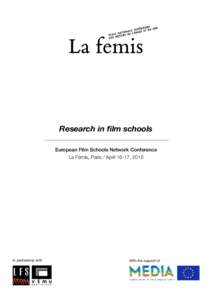 Research in film schools European Film Schools Network Conference La Fémis, Paris / April 16-17, 2015 In partnership with