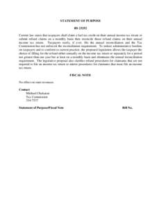 STATEMENT OF PURPOSE RS[removed]Current law states that taxpayers shall claim a fuel tax credit on their annual income tax return or submit refund claims on a monthly basis then reconcile those refund claims on their annua