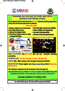 poster 1 FOSS_Layout:41 PM Page 1  TRAINING ON THE USE OF FREE AND OPEN SOURCE SOFTWARE (FOSS) The Computer Centre announces the four days intensive training programme on the use of free and open-source sof