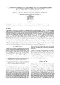 A STOCHASTIC METHOD FOR THE GENERATION OF OPTIMIZED BUILDING LAYOUTS RESPECTING URBAN REGULATIONS Shuang Hea,∗ , Other Persona , Other Personb , Other Personb , Other Persona , and Other Personc a  Laboratoire COGIT, I