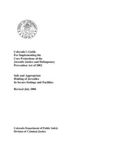 Colorado’s Guide For Implementing the Core Protections of the Juvenile Justice and Delinquency Prevention Act of 2002