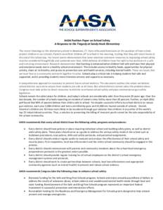 AASA Position Paper on School Safety A Response to the Tragedy at Sandy Hook Elementary The recent shootings at the elementary school in Newtown, CT, have refocused Americans on the question of how to best protect childr