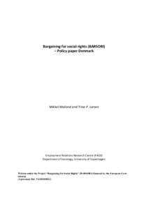 Bargaining for social rights (BARSORI) – Policy paper Denmark Mikkel Mailand and Trine P. Larsen  Employment Relations Research Centre (FAOS)