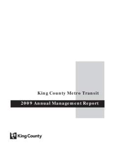 King County Metro Transit 2009 Annual Management Report Dow Constantine King County Executive King County, Washington