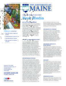 COLLEGE OF LIBERAL ARTS AND SCIENCES  New Media WHY STUDY NEW MEDIA AT UMAINE?  UMaine’s ADVANTAGE