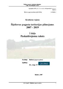 Šķeltovas pagasta teritorijas plānojums. I daļa. Paskaidrojuma raksts Apstiprināts 2007.gada 28. decembra sēdē (protokola Nr.15,p.2.),