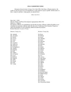 FULL COMMITTEE VOTES Pursuant to the provisions of clause 3(b) of rule XIII of the House of Representatives, the results of each roll call vote on an amendment or on the motion to report, together with the names of those