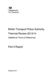 Do not remove this if sending to pagerunnerr Page Title  British Transport Police Authority Triennial ReviewAdditional Terms of Reference)