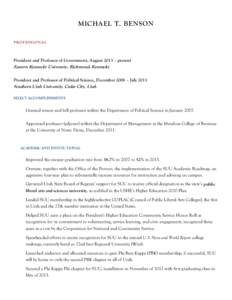 MICHAEL T. BENSON PROFESSIONAL President and Professor of Government, August 2013 – present  Eastern Kentucky University, Richmond, Kentucky