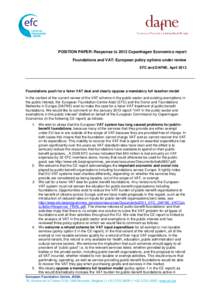 POSITION PAPER: Response to 2013 Copenhagen Economics report Foundations and VAT: European policy options under review EFC and DAFNE, April 2013 Foundations push for a fairer VAT deal and clearly oppose a mandatory full 