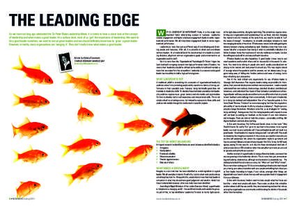 THE LEADING EDGE As we have not long ago celebrated the Sir Peter Blake Leadership Week, it is timely to have a closer look at the concept of leadership and what makes a good leader. At a surface level, most of us ‘get