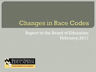 Report to the Board of Education February, 2011  Federal  Regulations: All student and staff