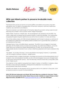 Media Release  NFSA and Alberts partner to preserve invaluable music collection The National Film and Sound Archive of Australia (NFSA) and Alberts announced a long-term partnership which will lead to the preservation of