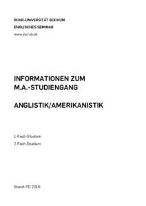 RUHR-UNIVERSITÄT BOCHUM ENGLISCHES SEMINAR www.es.rub.de INFORMATIONEN ZUM M.A.-STUDIENGANG