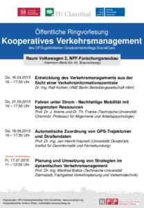 Öffentliche Ringvorlesung  Kooperatives Verkehrsmanagement des DFG-geförderten Graduiertenkollegs SocialCars  Raum Volkswagen 2, NFF-Forschungsneubau