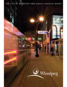The City of Winnipeg 2008 Annual financial report  2008 Annual financial report | 1 Table of Contents Introductory Section