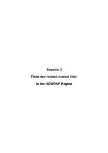 Session 3 Fisheries-related marine litter in the NOWPAP Region Expanded Polystyrene Debris along the Japanese Coastline and Development of Recycling System for Waste EPS Floats