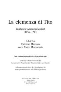 La clemenza di Tito Wolfgang Amadeus Mozart (1756–1791) Libretto Caterino Mazzolà nach Pietro Mestastasio