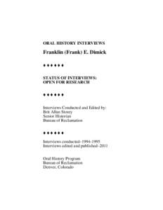 ORAL HISTORY INTERVIEWS  Franklin (Frank) E. Dimick ËËËËËË  STATUS OF INTERVIEWS: