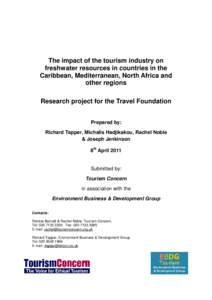 The impact of the tourism industry on freshwater resources in countries in the Caribbean, Mediterranean, North Africa and other regions Research project for the Travel Foundation Prepared by: