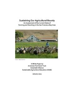 Sustaining Our Agricultural Bounty An Assessment of the Current State of Farming and Ranching in the San Francisco Bay Area Source: Harley Goat Farm