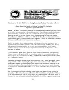 Americans for the Arts Holds Forum During Democratic National Convention in Denver Miami Mayor Diaz Speaks on National Arts Panel To Emphasize Importance of Arts Education Denver, CO – The U.S. Conference of Mayors Pre