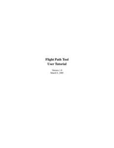 Flight Path Tool User Tutorial Version 1.0 March 9, 2005  How to Use the Configuration Manager