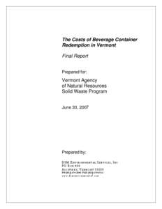 The Costs of Beverage Container Redemption in Vermont Final Report Prepared for:  Vermont Agency