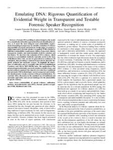 2104  IEEE TRANSACTIONS ON AUDIO, SPEECH, AND LANGUAGE PROCESSING, VOL. 15, NO. 7, SEPTEMBER 2007 Emulating DNA: Rigorous Quantification of Evidential Weight in Transparent and Testable
