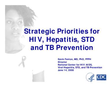 Strategic Priorities for HIV, Hepatitis, STD and TB Prevention